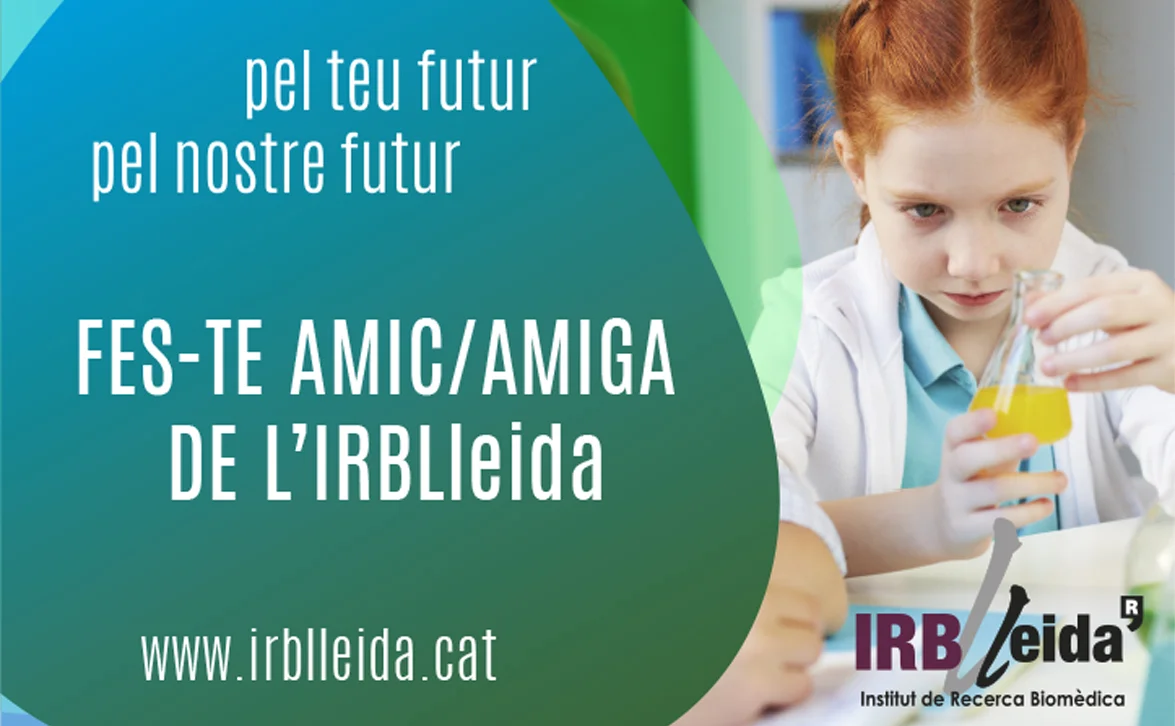 El IRBLleida pone en marcha la campaña 'Hazte Amigo/Amiga del IRBLleida' para recaudar fondos por la investigación biomédica